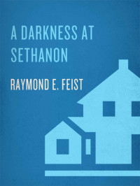 Raymond E. Feist — A Darkness at Sethanon (Riftwar Cycle: The Riftwar Saga)