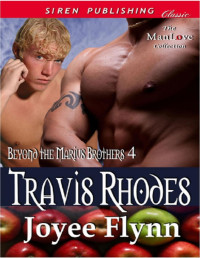 Joyee Flynn [Flynn, Joyee] — Beyond the Marius Brothers 4: Travis Rhodes