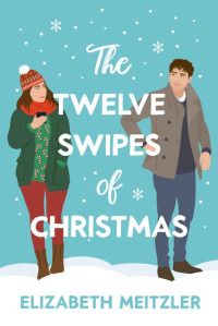 Elizabeth Meitzler — The Twelve Swipes of Christmas