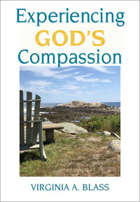 Virginia A. Blass; — Experiencing God's Compassion