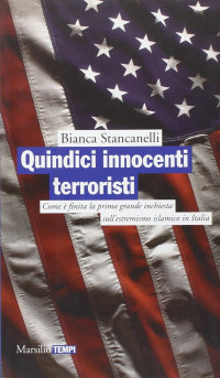 Bianca Stancanelli — Quindici innocenti terroristi