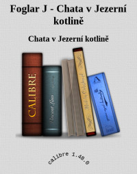 Chata v Jezerní kotlině — Foglar J - Chata v Jezerní kotlině