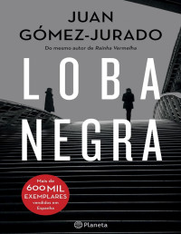 Juan Gómez-Jurado — Loba Negra