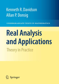 Kenneth R. Davidson, Allan P. Donsig — Real Analysis and Applications