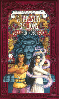 Jennifer Roberson; — A Tapestry of Lions