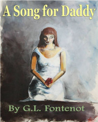 G.L. Fontenot — A Song for Daddy