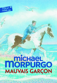 Michael Morpurgo [Michael Morpurgo] — Mauvais Garçon