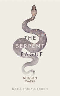 Brendan Walsh — The Serpent League