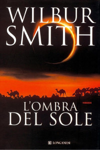 Wilbur Smith — L'ombra del sole