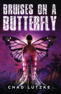 Chad Lutzke & Cemetery Dance Publications — Bruises on a Butterfly