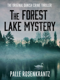 Palle Rosenkrantz — The Forest Lake Mystery