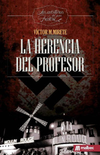 Víctor M. Mirete — La herencia del profesor