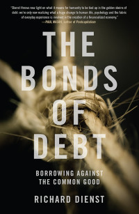 Richard Dienst — The Bonds of Debt