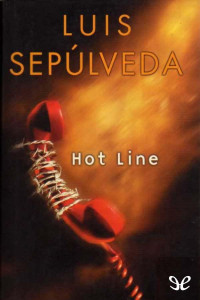 Luis Sepúlveda — Hot Line