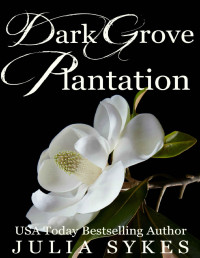 Sykes, Julia — Dark Grove Plantation: Box Set