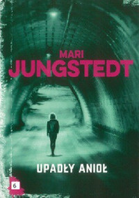 Mari Jungstedt — Upadły Anioł