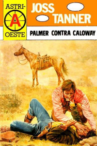 Joss Tanner — Palmer contra Caloway