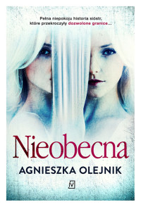 Agnieszka Olejnik — Nieobecna