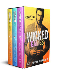 J.T. Geissinger — Wicked Games: The Complete Wicked Games Series Box Set