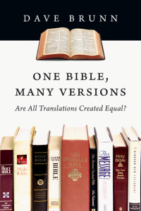 Brunn, Dave; — One Bible, Many Versions