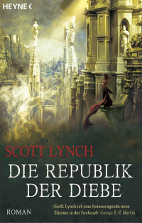 Scott Lynch — Die Republik der Diebe: Band 3 - Roman (German Edition)