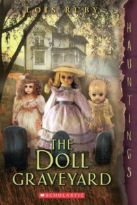 Lois Ruby  — The Doll Graveyard