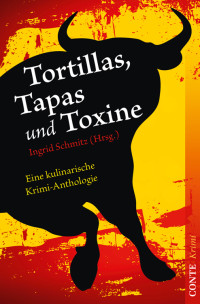 Schmitz, Ingrid (Hg.) — Tortillas, Tapas und Toxine