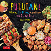 Marvin Gapultos — Pulutan! Filipino Bar Bites, Appetizers and Street Eats