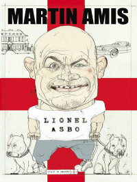 Martin Amis — Lionel Asbo