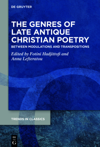 Fotini Hadjittofi;Anna Lefteratou; — The Genres of Late Antique Christian Poetry
