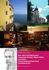 Walter Simon (Hg.); — Aus dem Briefwechsel zwischen Rainer Maria Rilke und dem Taxis-Hohenloheschen Familienkreis