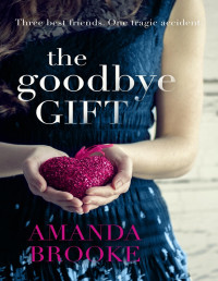 Amanda Brooke — The Goodbye Gift