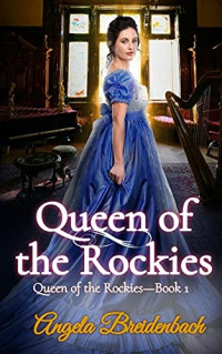 Angela Breidenbach — Queen of the Rockies