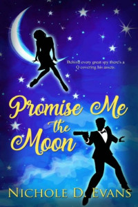 Nichole D. Evans  — Promise Me the Moon