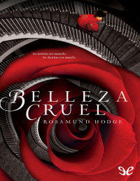 Rosamund Hodge — Belleza Cruel