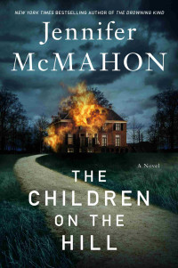 Jennifer McMahon — The Children on the Hill