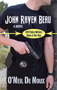 O'Neil De Noux — John Raven Beau (John Raven Beau New Orleans Police Series Book 1)