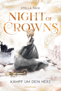 Stella Tack — Night of Crowns Bd. 2 - Kämpf um dein Herz