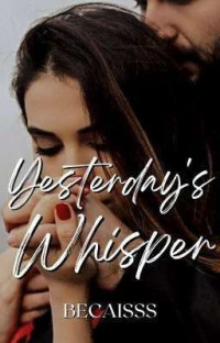 Becaisss — Yesterday's Whisper