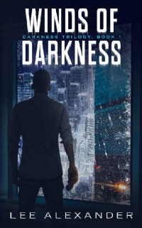 Lee Alexander — Winds of Darkness (Darkness Trilogy1)