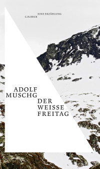 Muschg, Adolf. — Der weiße Freitag