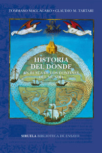 Tommaso Maccacaro, Claudio M. Tartari — Historia del dónde: En busca de los confines del mundo