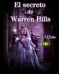 Camila Winter — El secreto de Warren Hills