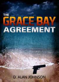 D. Alan Johnson — The Grace Bay Agreement