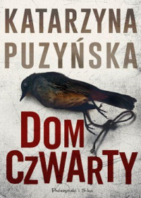 Katarzyna Puzyńska — Dom Czwarty