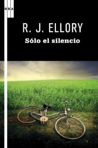 R. J. Ellory — Solo el silencio