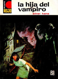 Silver Kane — La hija del vampiro