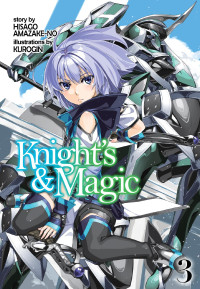 Hisago Amazake-no — Knight’s & Magic: Volume 3