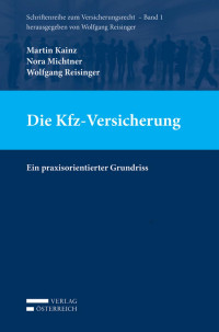 Martin Kainz;Nora Michtner;Wolfgang Reisinger; — VOE_Schriftenreihe_Versicherungsrecht_Bd1.indb