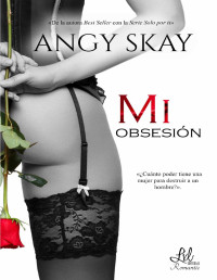 Angy Skay — Mi obsesión